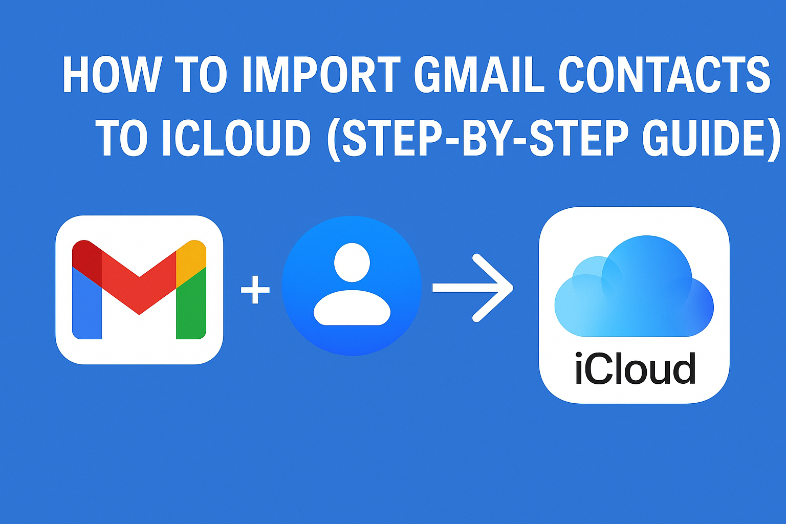 Contacts from iCloud to Gmail
