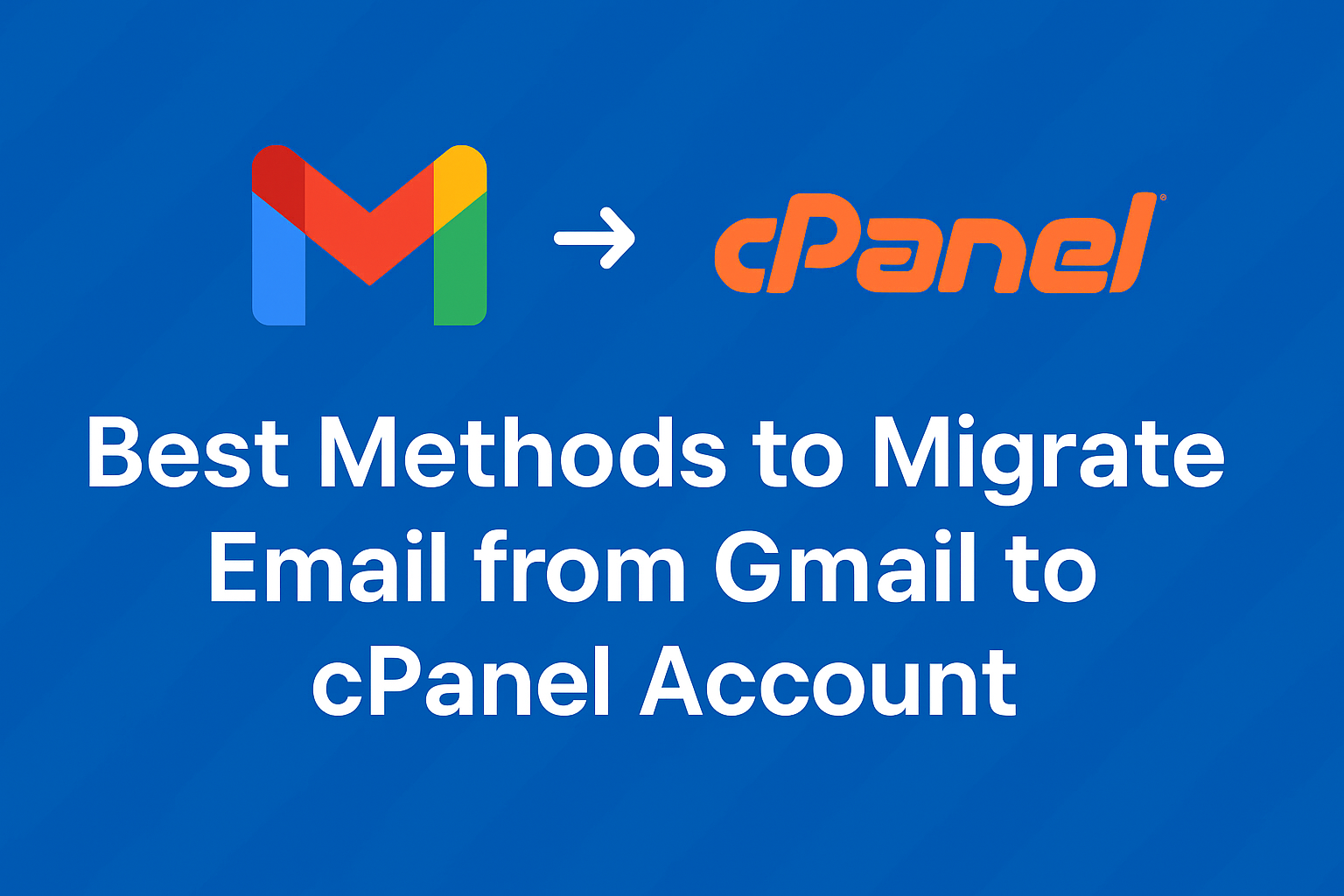Email Migration Guide from Gmail to cPanel