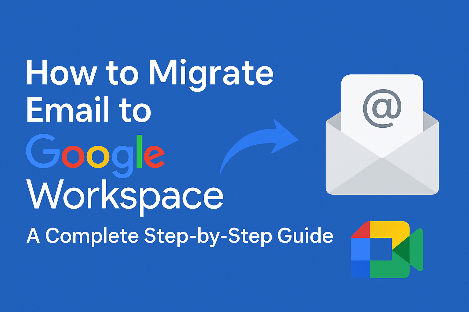 Email Migration to Google Workspace Guide