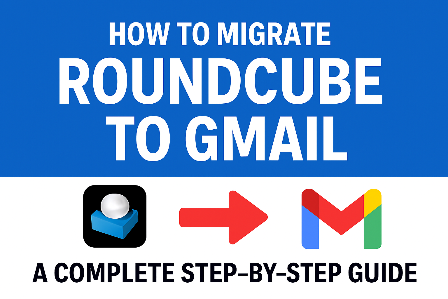 Guía de Migración_ Roundcube a Gmail