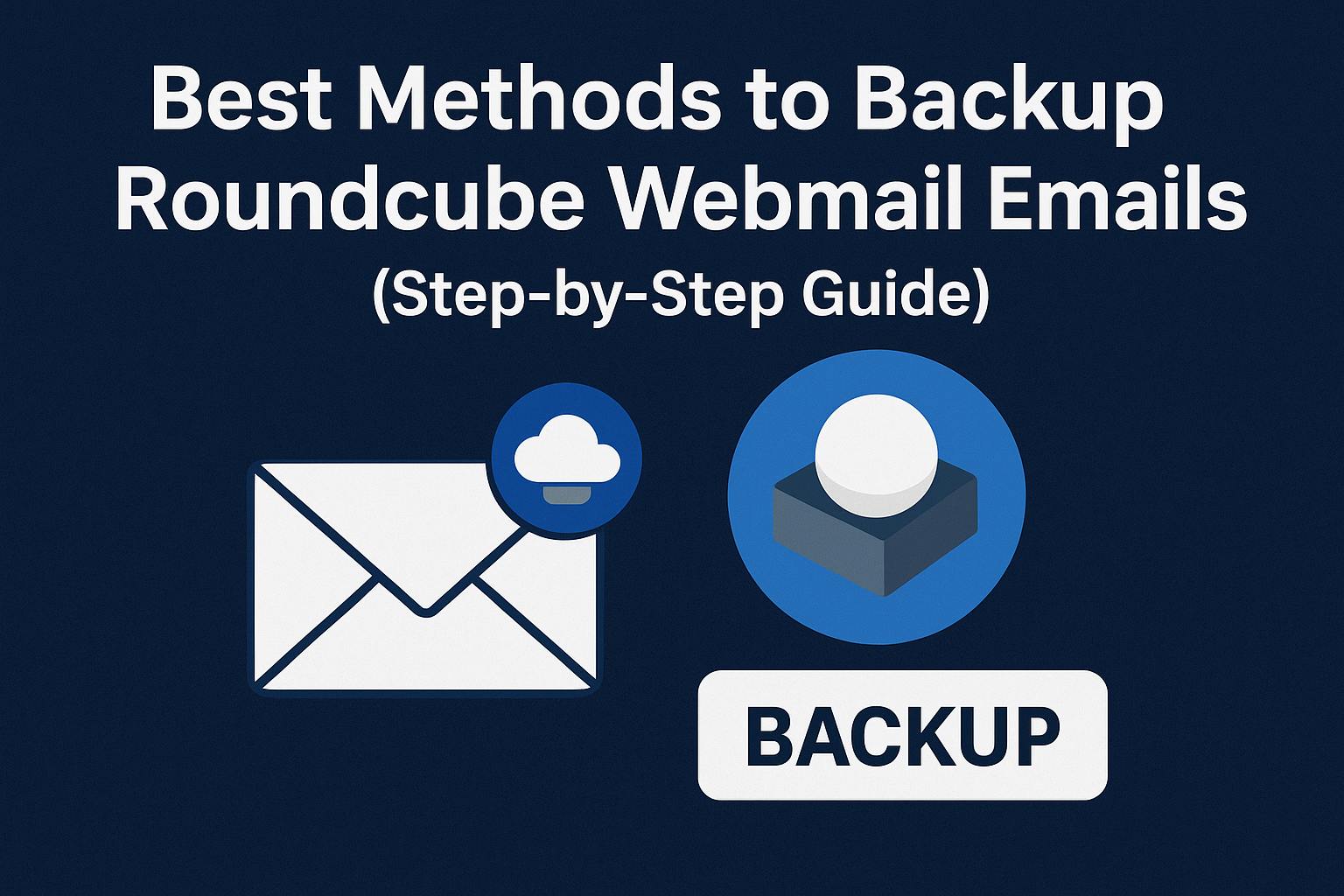 Methods to Backup Roundcube Emails