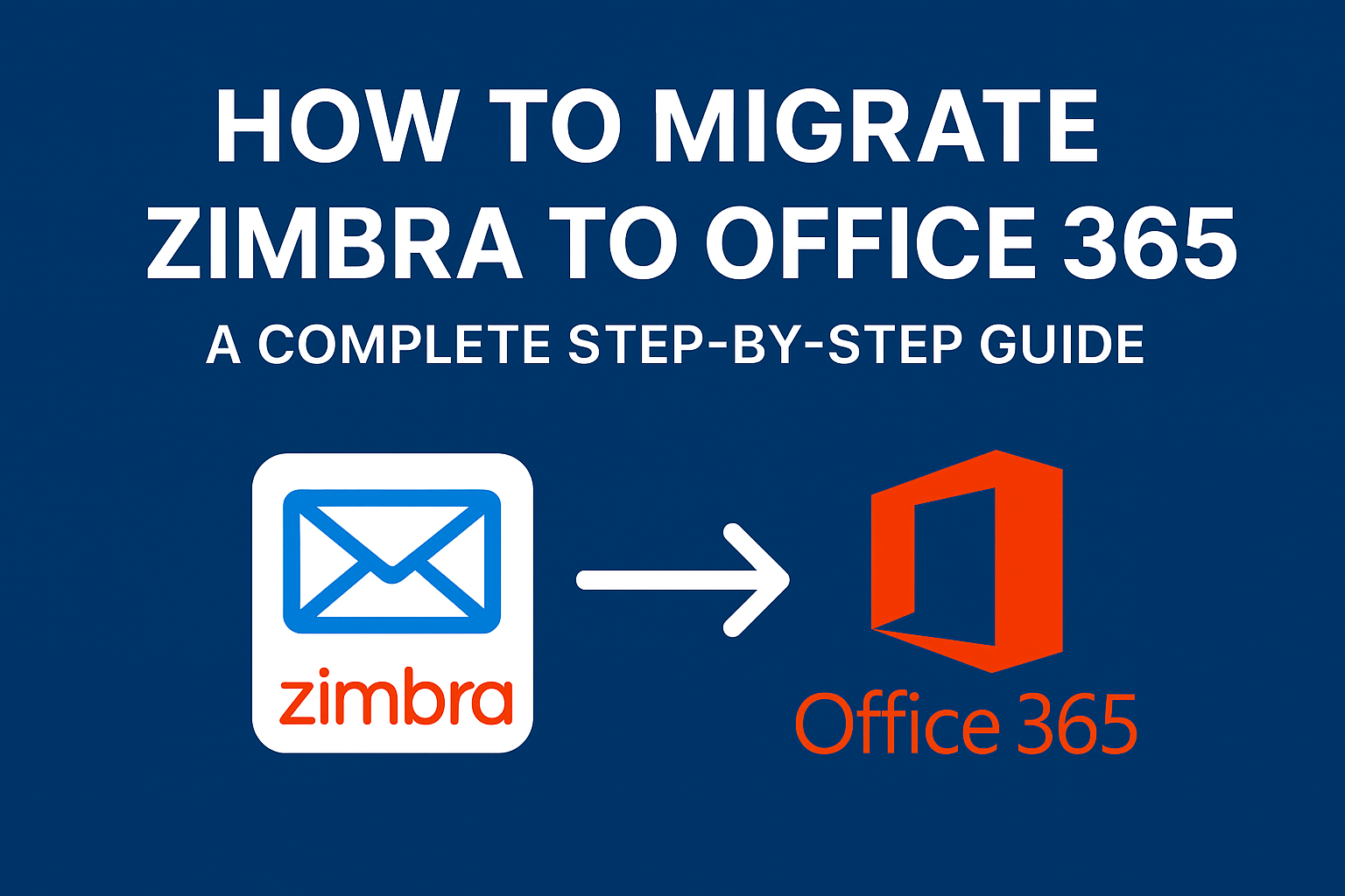 Zimbra to Office 365 Migration Guide