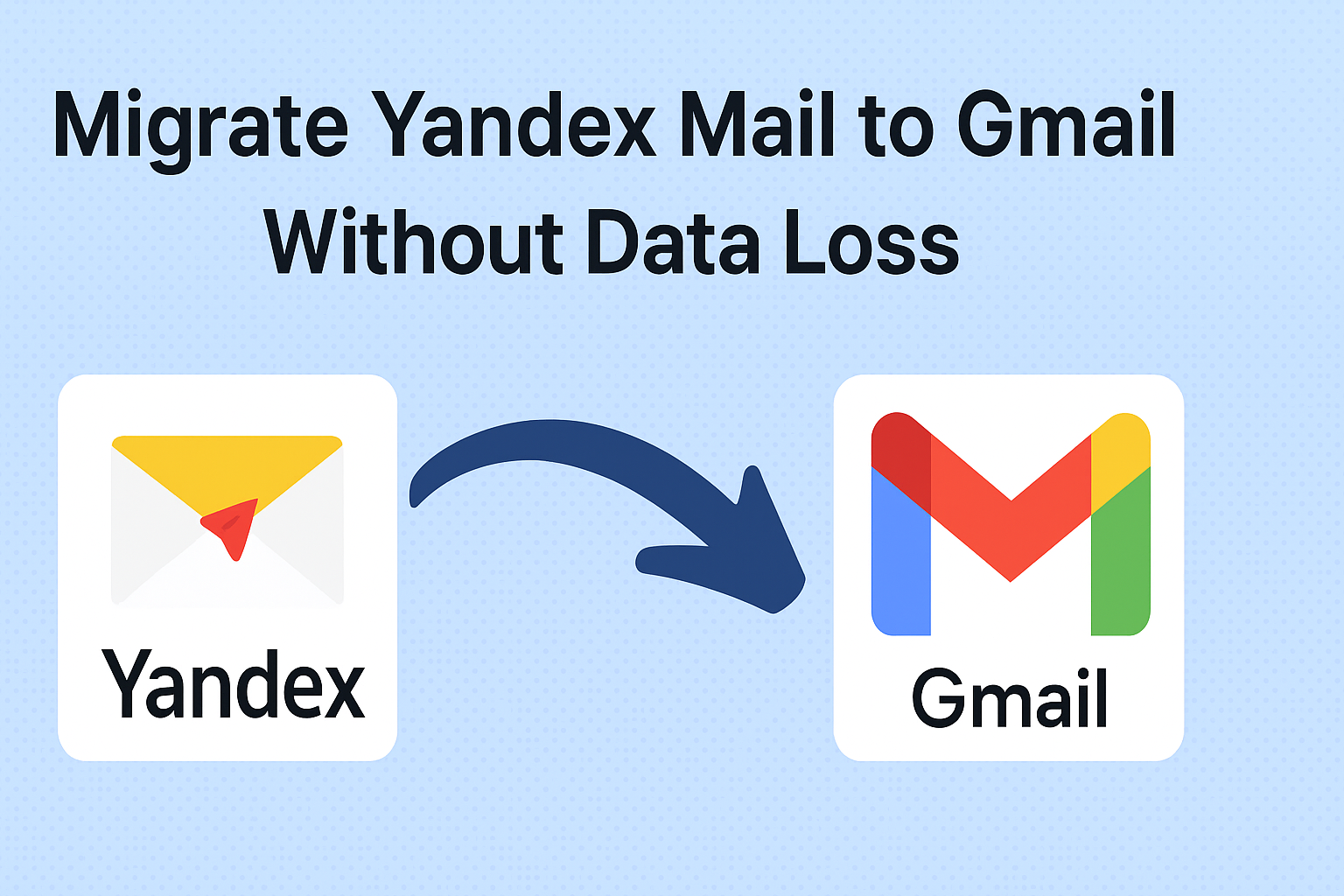 Migrate Yandex Mail to Gmail