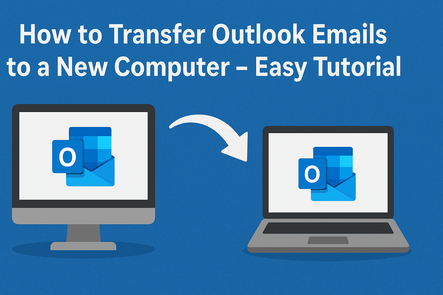 Transferring Outlook Emails Tutorial